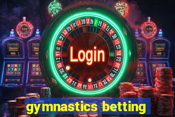 gymnastics betting